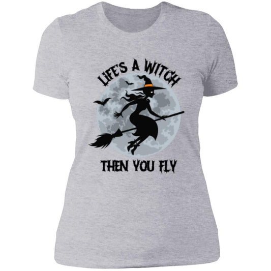 Custom Boyfriends' Slim T Shirt "Life's A Witch Then You Fly"