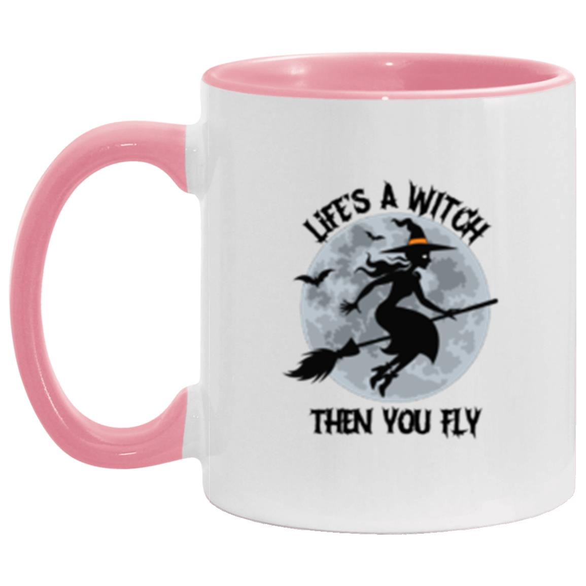 Accent Mug "Life's A Witch..."