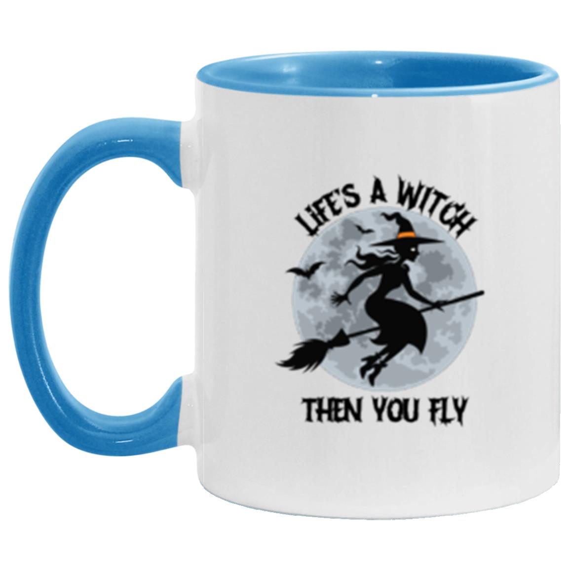 Accent Mug "Life's A Witch..."