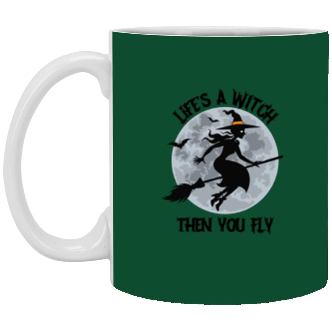 Custom White Mug w/ Background Color "Life's A Witch Then You Fly"