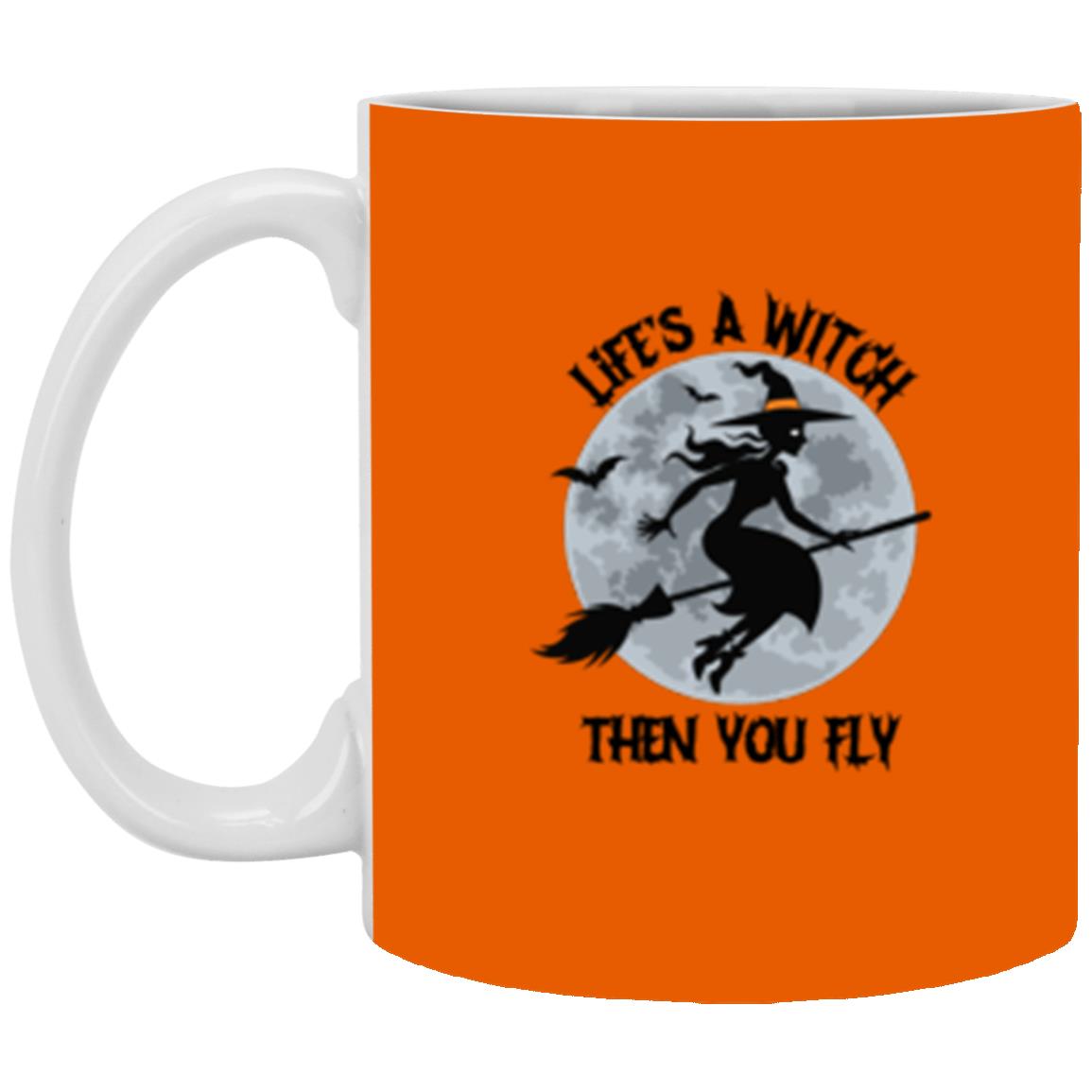 Custom White Mug w/ Background Color "Life's A Witch Then You Fly"