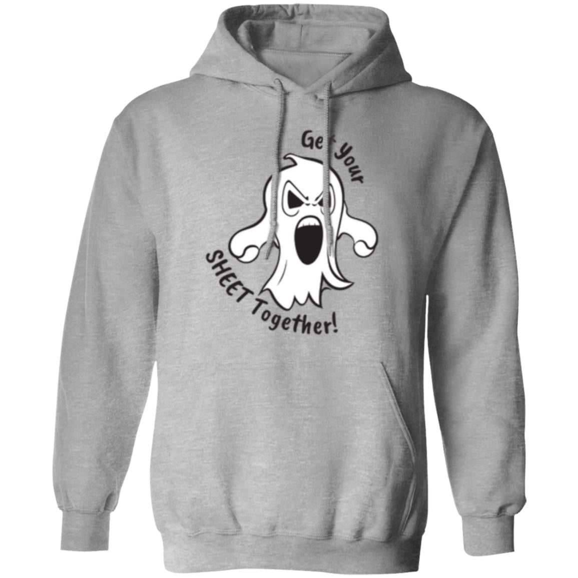 Custom Pullover Hoodie "Get Your Sheet Together!"