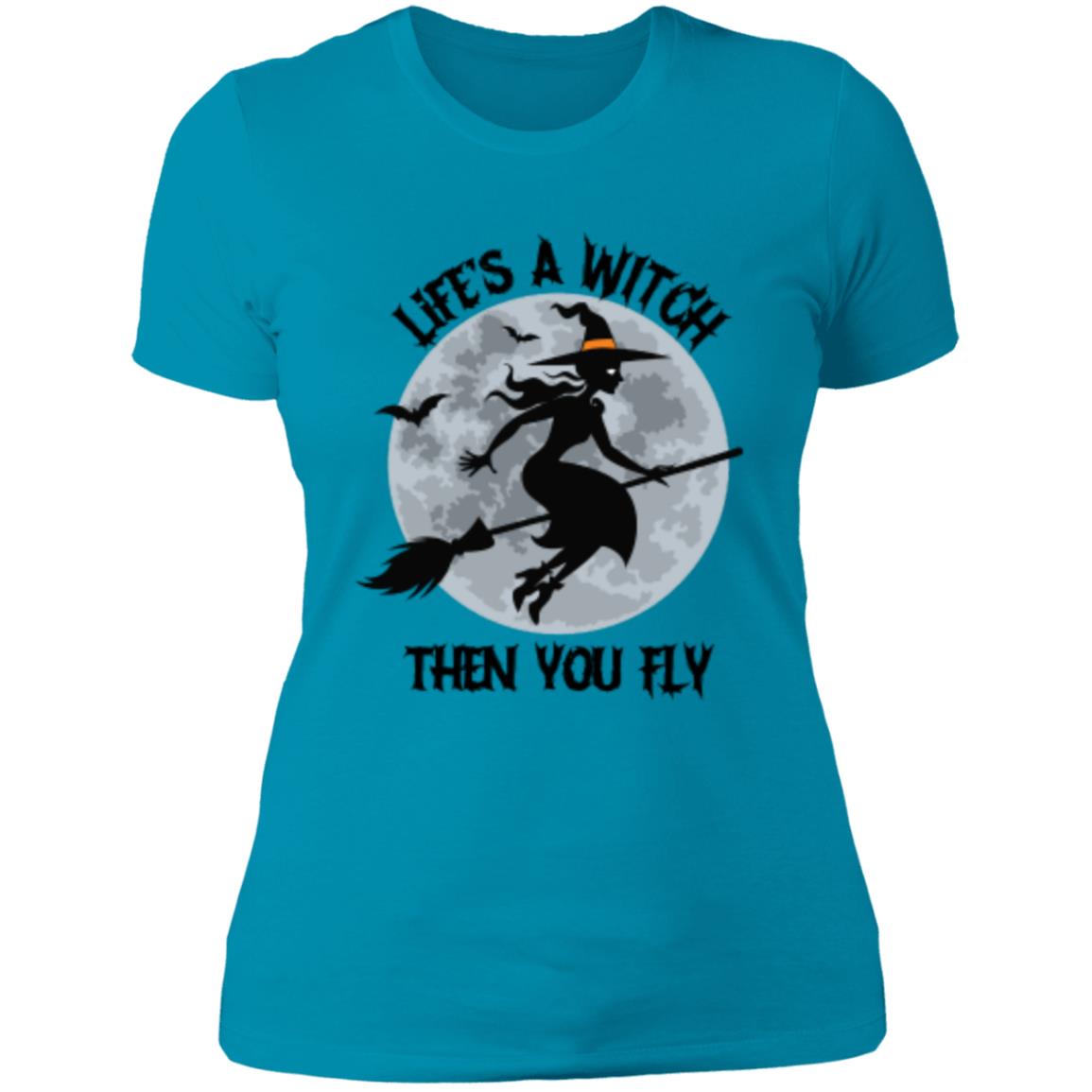 Custom Boyfriends' Slim T Shirt "Life's A Witch Then You Fly"