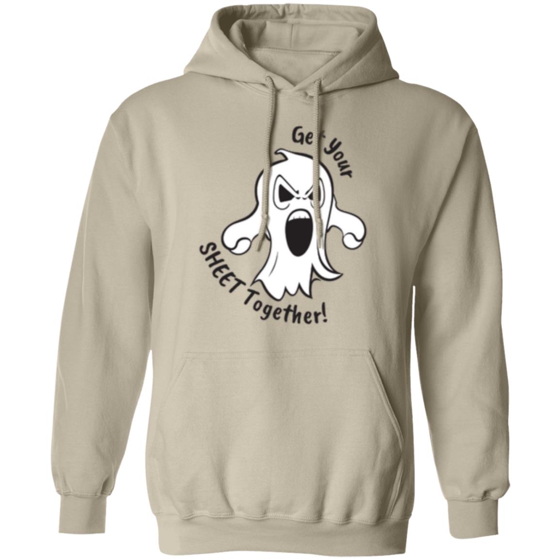 Custom Pullover Hoodie "Get Your Sheet Together!"