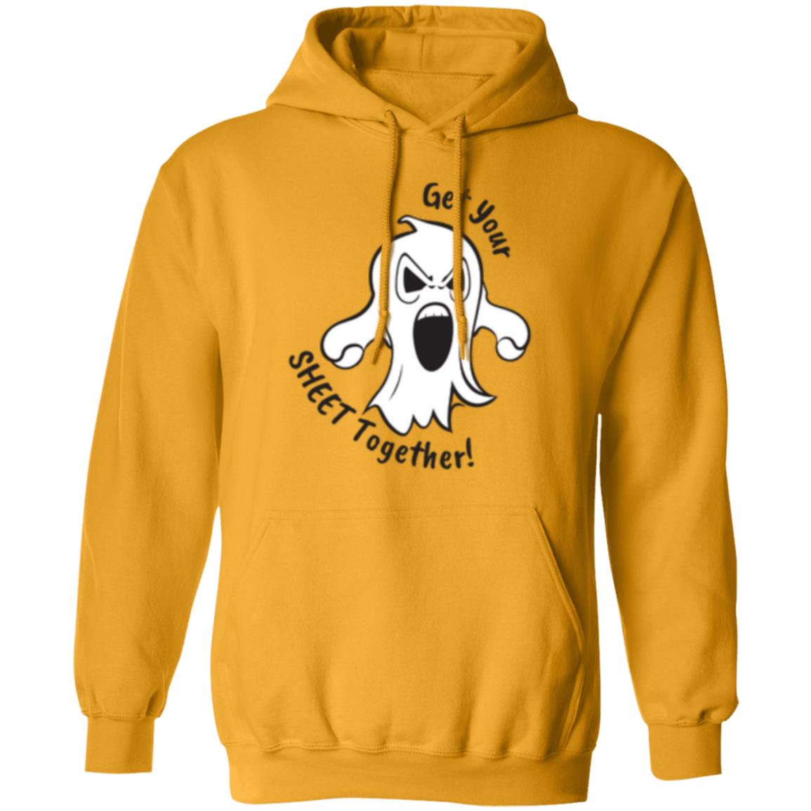 Custom Pullover Hoodie "Get Your Sheet Together!"