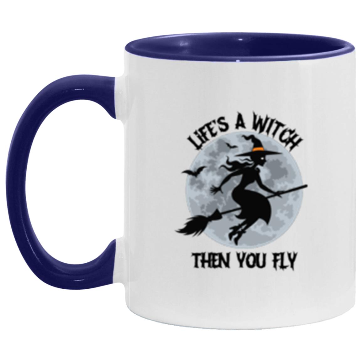 Accent Mug "Life's A Witch..."