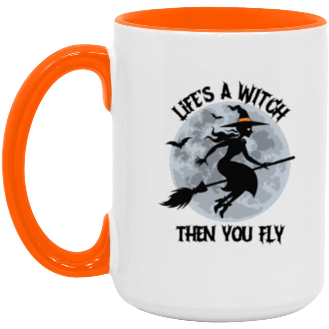 Accent Mug "Life's A Witch..."