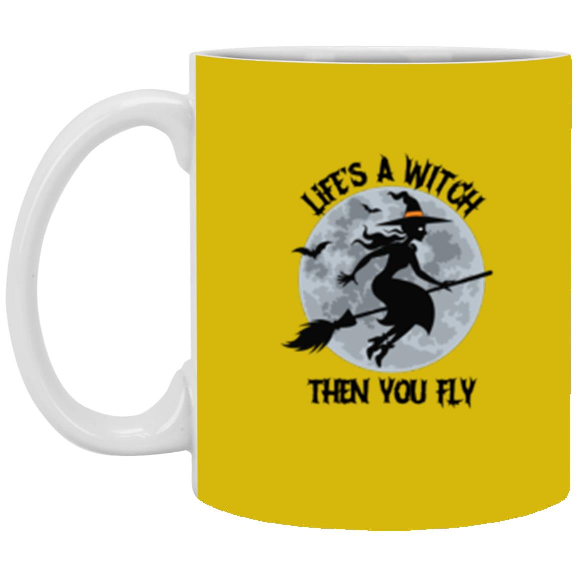 Custom White Mug w/ Background Color "Life's A Witch Then You Fly"