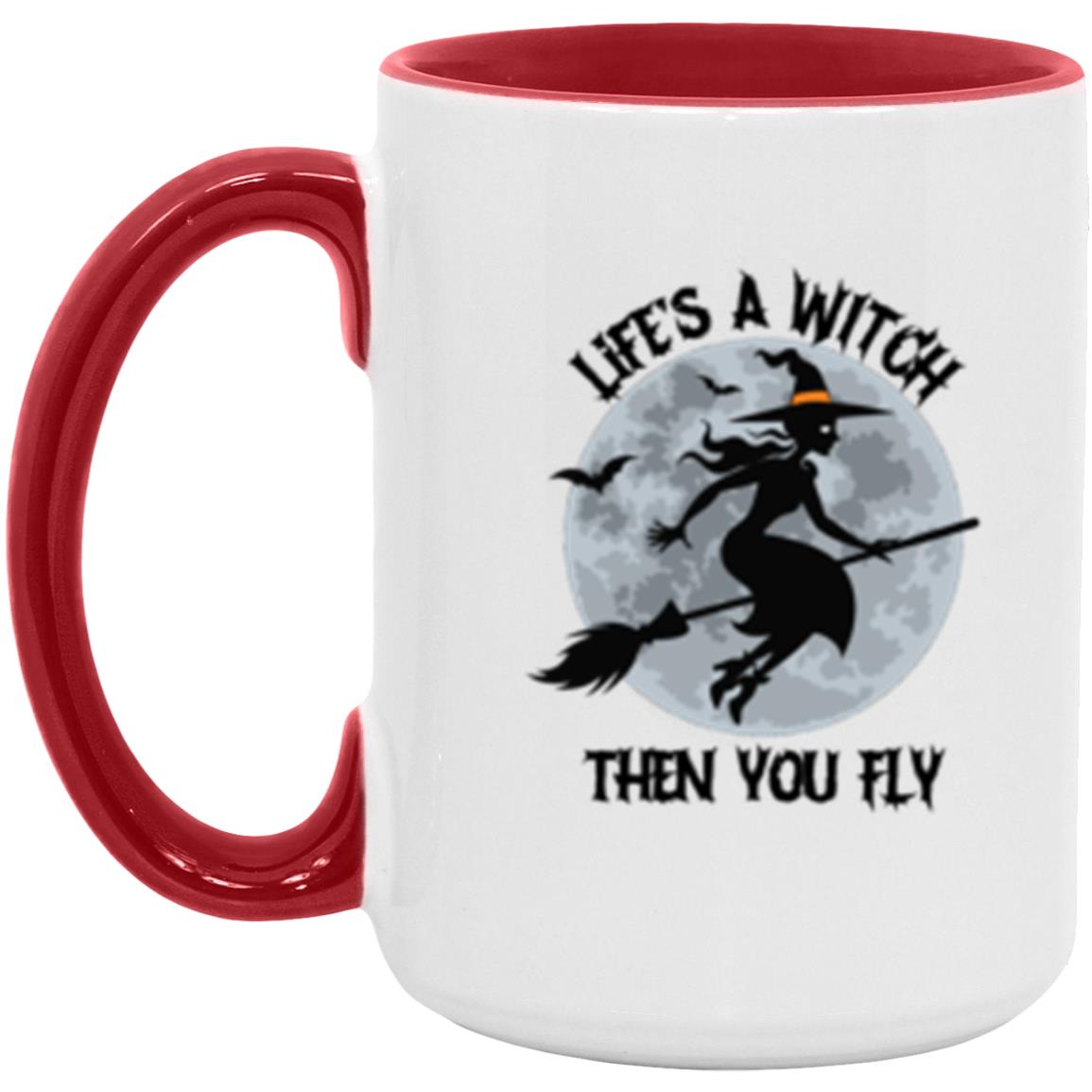 Accent Mug "Life's A Witch..."