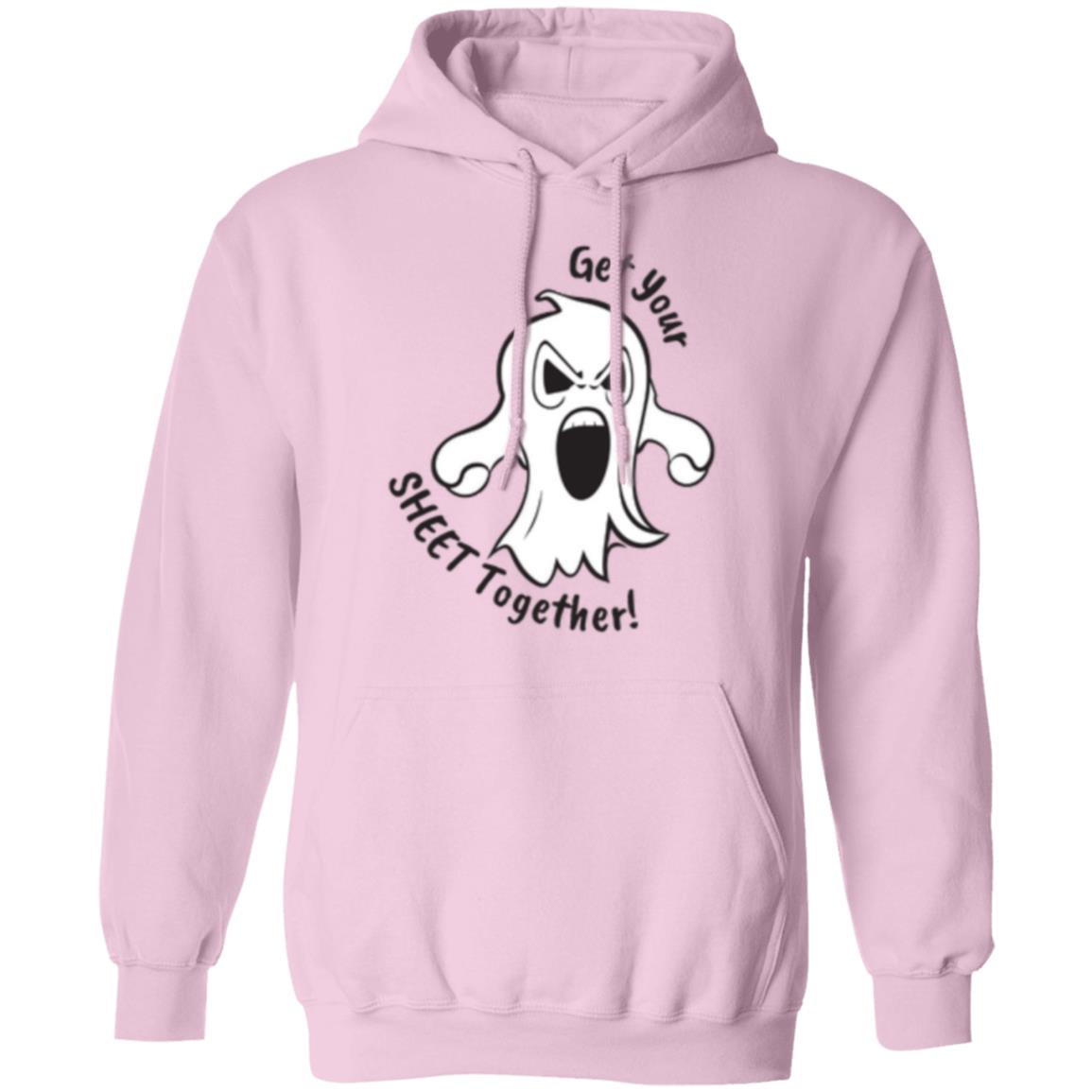 Custom Pullover Hoodie "Get Your Sheet Together!"